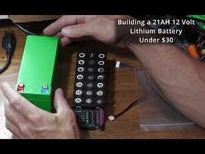 How to Build a 12 Volt 21AH 18650 Lithium Battery for Under $30