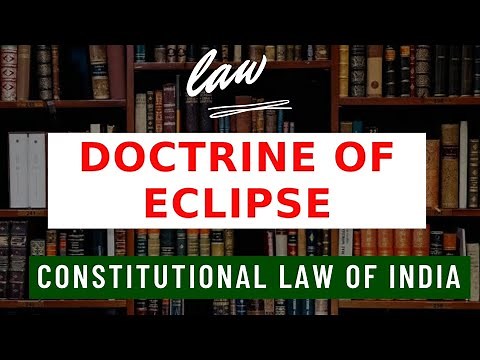 Doctrine of Eclipse | Meaning, Illustration and Case Laws | Pre/post constitutional law application