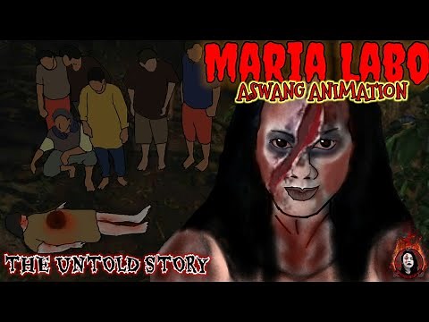MARIA LABO | ASWANG ANIMATION | TRUE ASWANG STORY