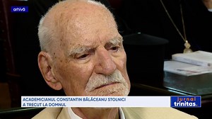 Academicianul Constantin Bălăceanu Stolnici a trecut la Domnul - TRINITAS TV