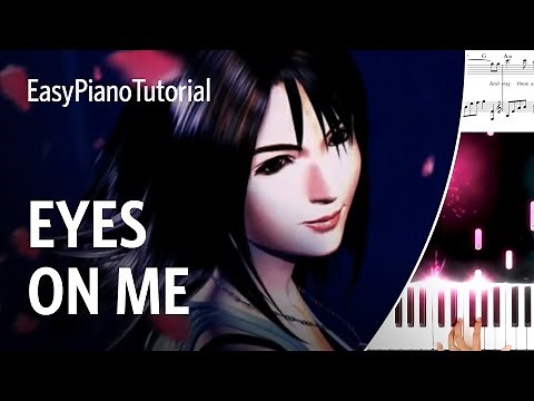 Eyes On Me (Final Fantasy) - Free Piano Tutorial + Sheet Music