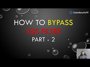 Bypass XSS Filter Part - 2 | CyberSecurityTV