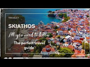 Skiathos Ultimate Travel Guide Top tips for the perfect holiday