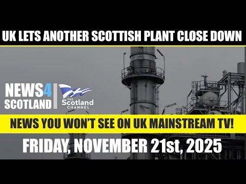 NEWS4SCOTLAND NOVEMBER 21ST, 2025