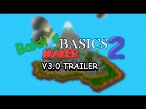 v3.0 Trailer | Baldi's Basics Maker 2