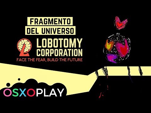 FRAGMENT OF THE UNIVERSE (O-03-60) I GUIA DE LOBOTOMY CORPORATION