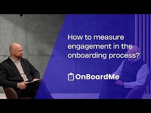 How to measure employee engagement in the onboarding process and improve it through feedback?