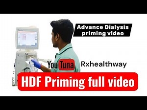 HDF Dialysis Priming Full Video | Advanced Hemodiafiltration (HDF) Dialysis | How to Prime on HDF