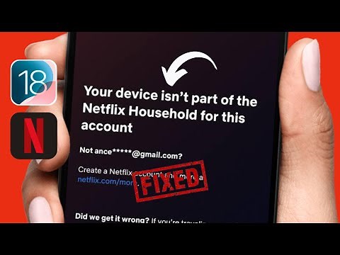 How To Fix Your Device isn't Part of the Netflix Household for This Account
