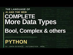 Bool, Complex, Int, Float and Strings in Python