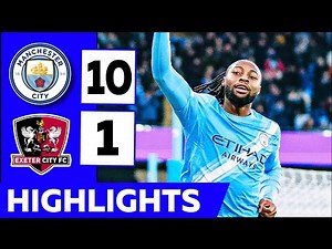 Manchester City vs Exeter City (10-1) Highlights | Semenyo Goal & Assist | FA Cup 2026