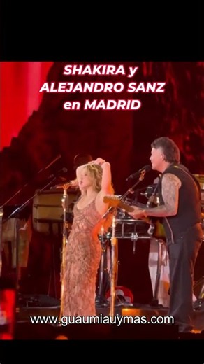 Shakira y Alejandro Sanz en Madrid con LA TORTURA EN DIRECTO y Las de la Intuición bailando