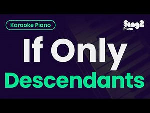 Disney's "Descendants", Dove Cameron - If Only (Piano Karaoke)