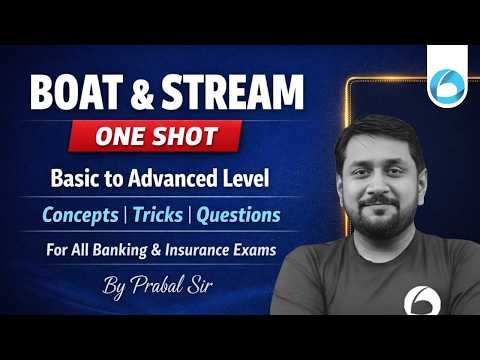 Boat and Stream One Shot 2026 | Basic to Advanced | Concepts, Tricks & Questions | Banking Exams