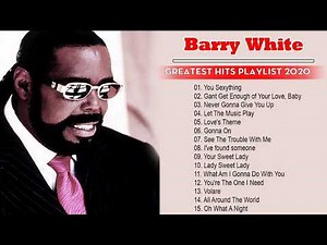 Barry White Greatest Hits - Best Songs Of Barry White