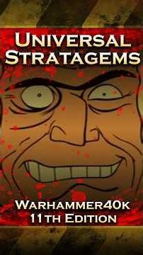 UNIVERSAL STRATAGEMS PART I: How to Play #40k 11th Edition
