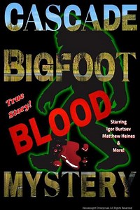 Cascade Bigfoot Blood Mystery (2022) - Movie