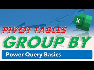 GROUP BY - No More Pivot Tables! | Power Query Basics | Excel Tips & Tricks
