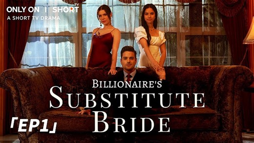 The Billionaire Substitute Bride💚 full HD