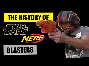 The History of Star Wars NERF Blasters released from 1996-2020