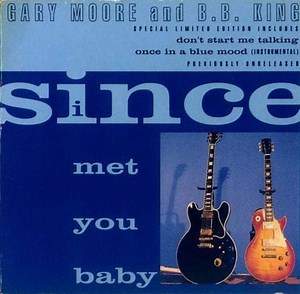 Gary Moore & B.B. King - Since I Met You Baby