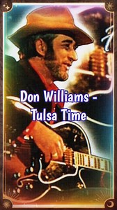 2.5K views · 90 reactions | Don Williams - Tulsa Time (Lyrics) • •...