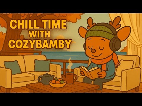 🍂 Chill Time with CozyBamby 🍁Chill Jazz Beats for Peaceful Autumn Vibes