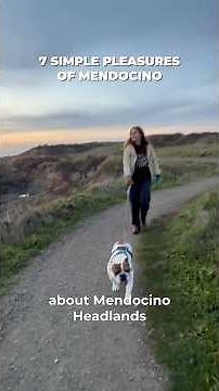 7 Simple Pleasures of Mendocino | Coastal Weekend Guide