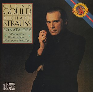Richard Strauss - Glenn Gould - Sonata Op. 5 / Five Piano Pieces