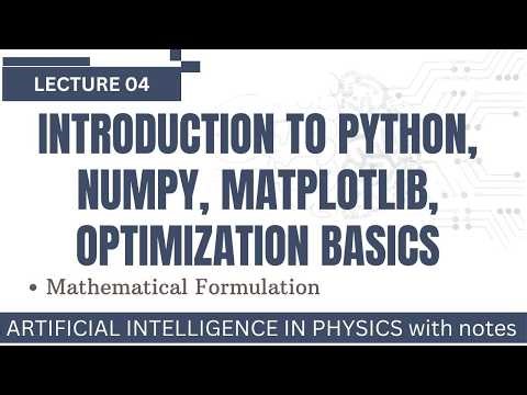 Intro to Scientific Computing: Python, NumPy, Matplotlib & Gradient Descent | Physics AI