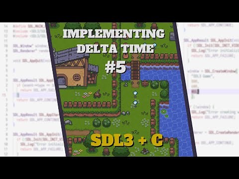 SDL3 & C Topdown Game #5: Implementing Delta Time