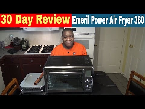 Emeril Lagasse Power Air Fryer 360 XL, 30 Day Review