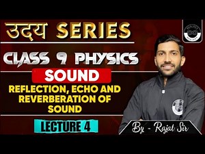 Sound | Lecture 4 | By Rajat Sir | Class 9 Physics | उदय Series | MEDJEEX Foundation