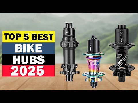 Top 5 Best Bike Hubs 2025 - Best MTB Hub