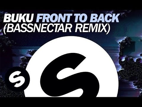 Buku - Front To Back (Bassnectar Remix)