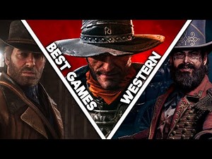 🥇TOP 20 BEST WESTERN GAMES YOU MUST PLAY BEFORE YOU DIE