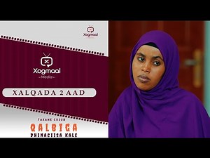 MUSASALKA QALBIGA DHINACIISA KALE XALQADA 2 AAD