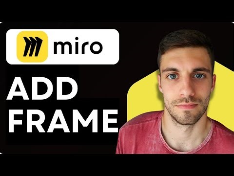 How to Add Frames in Miro 2026 (Collaboration & Productivity Guide)
