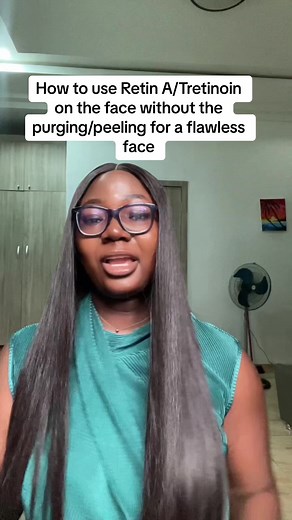 How to Use Retin A/Tretinoin for a Flawless Face
