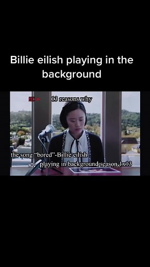 Billie Eilish Bored Song in 13 Reasons Why Scene