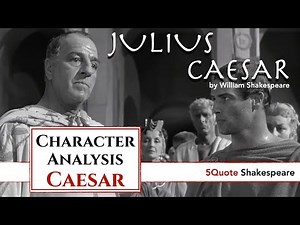 Julius Caesar Character Analysis: Caesar