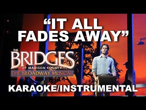 "It All Fades Away" - The Bridges of Madison County [Karaoke/Instrumental w/ Lyrics]