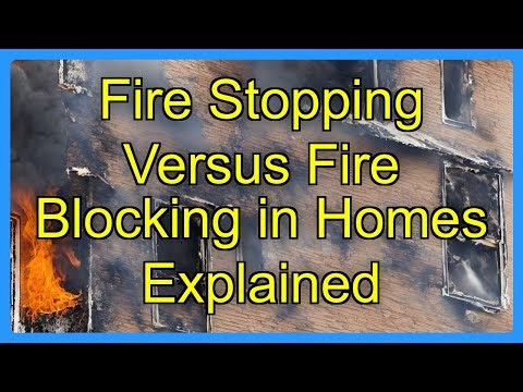 Fire Stopping Versus Fire Blocking in Homes Explained