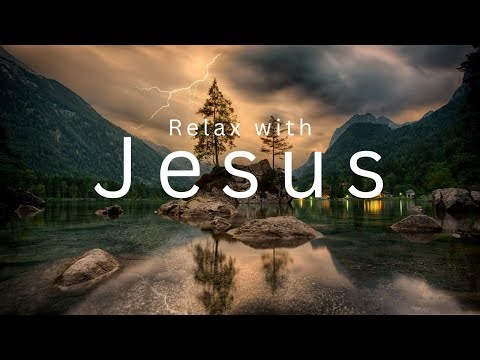 RELAX WITH JESUS—A relaxing mix of instrumental music with quotes from JESUS 🙏🏼