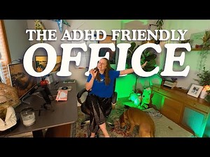 Make Your Office ADHD Friendly in 6 Easy Steps 🌻✨
