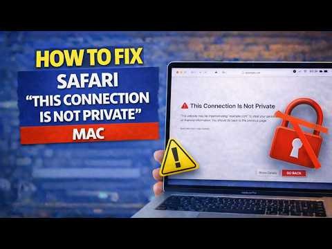 How To Fix Safari "This Connection is Not Private” Macbook