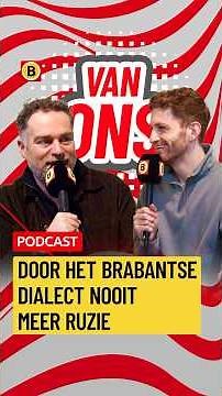 The Brabant dialect prevents arguments?! | #vanons