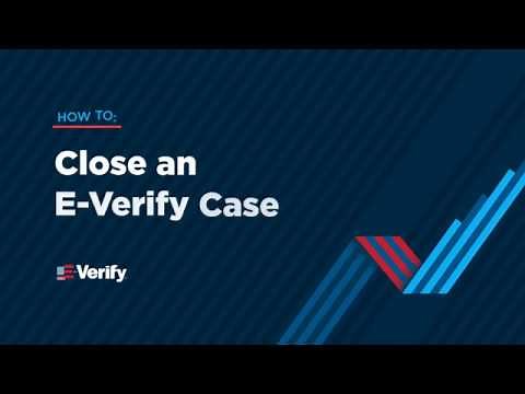 How to Close an E-Verify Case