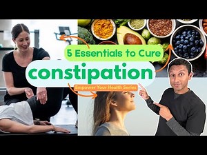 Constipation: 5 Essentials to Cure
