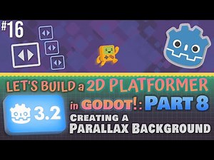 Godot 3.2: Let's Build a 2D Platformer!: Part 8 (Parallax Backgrounds) #godotengine